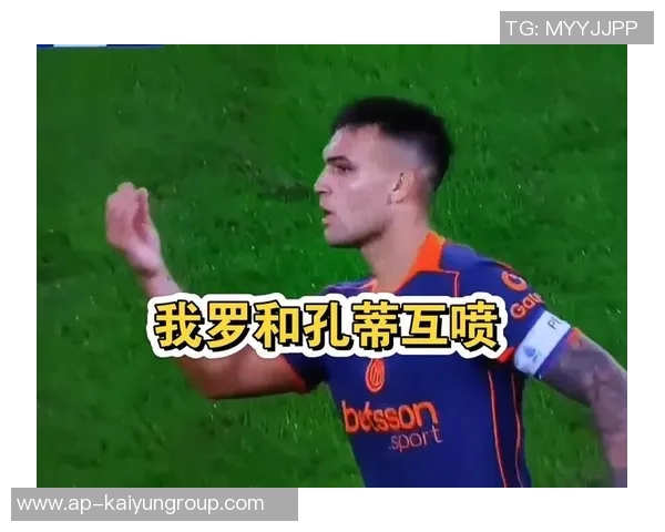 孔蒂谈劳塔罗表现称两年时间难以全面了解球员性格与能力